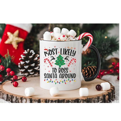 Most Likely To Boss Santa Around Christmas Mug