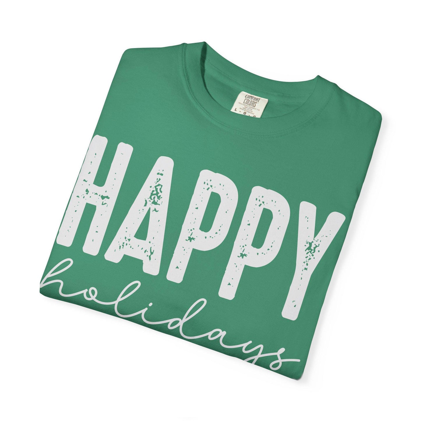 Happy Holidays Unisex Garment-Dyed T-Shirt, Casual Birthday Tee, Fun Gift for Him/Her, Celebration Apparel, Comfortable Everyday Wear