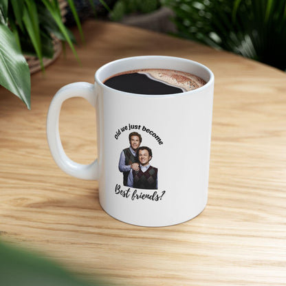 Step brothers Ceramic Mug, Coffee Cup Gift, Humor Mug, Office Humor, Birthday Gift, Did we just become best friends?