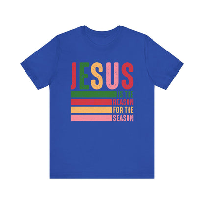 Jesus is the Reason Short Sleeve Tee, Faith-Based Shirt, Holiday Apparel, Christian Gift, Casual Wear, Religious Tee