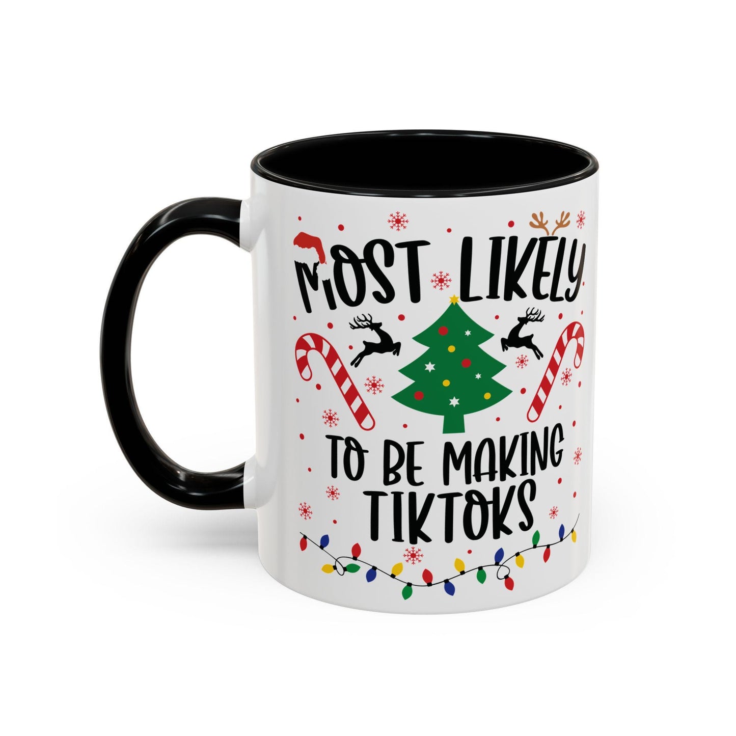 Most Likely to Be Making TikToks Christmas Mug