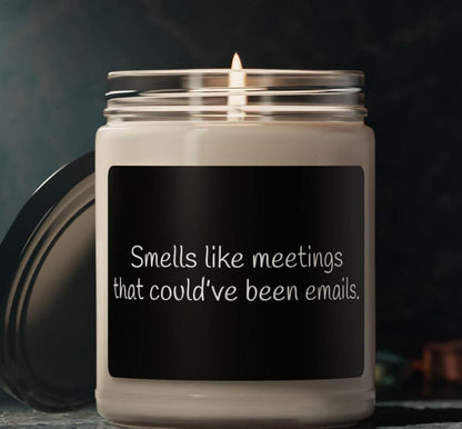 Funny candle. Smells like meetings that could have been emails. coworker gift, white elephant gift, Friendsgiving, party gift