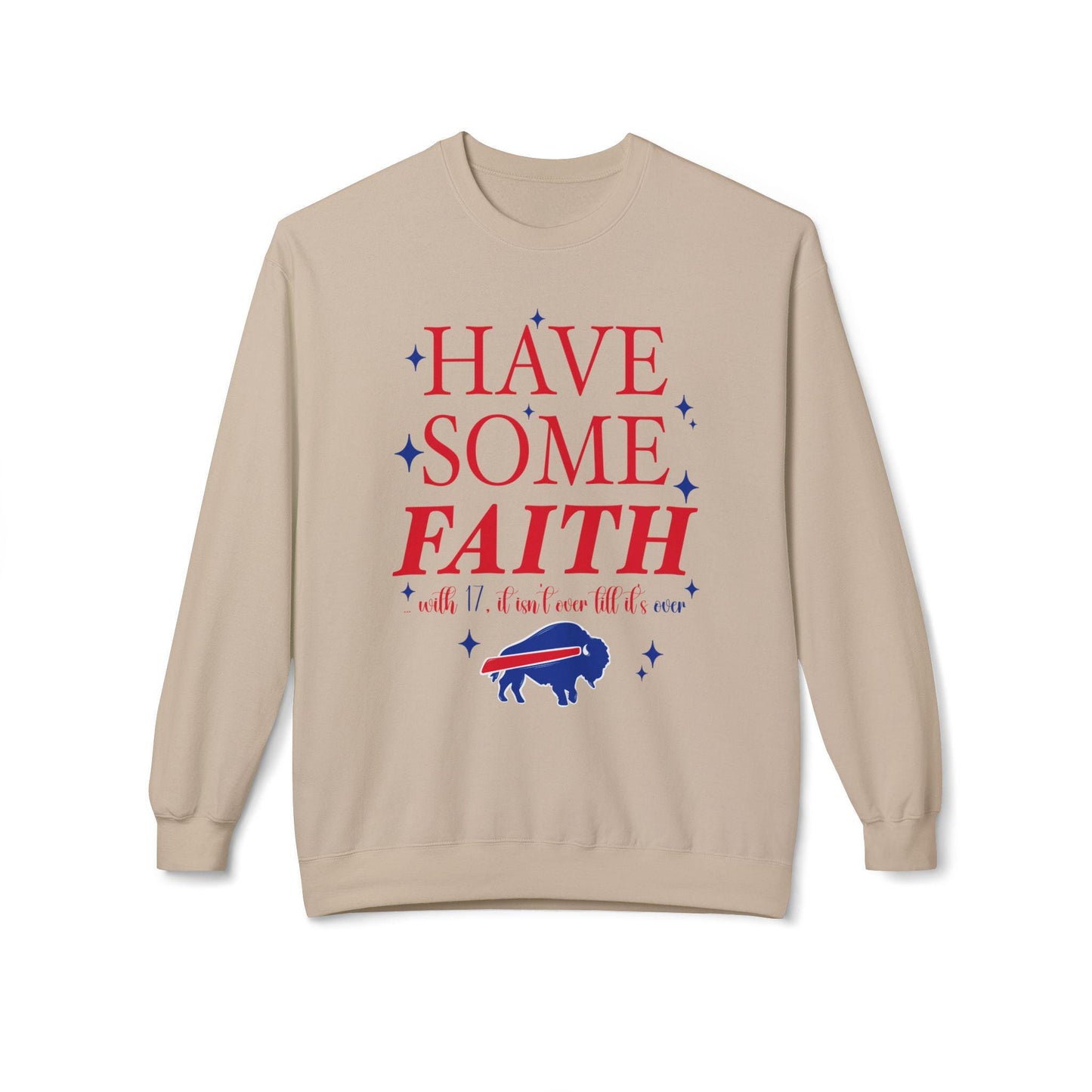 Have Some Faith Buffalo Crewneck Sweatshirt | Buffalo Bills Inspired