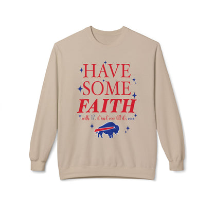 Have Some Faith Buffalo Crewneck Sweatshirt | Buffalo Bills Inspired