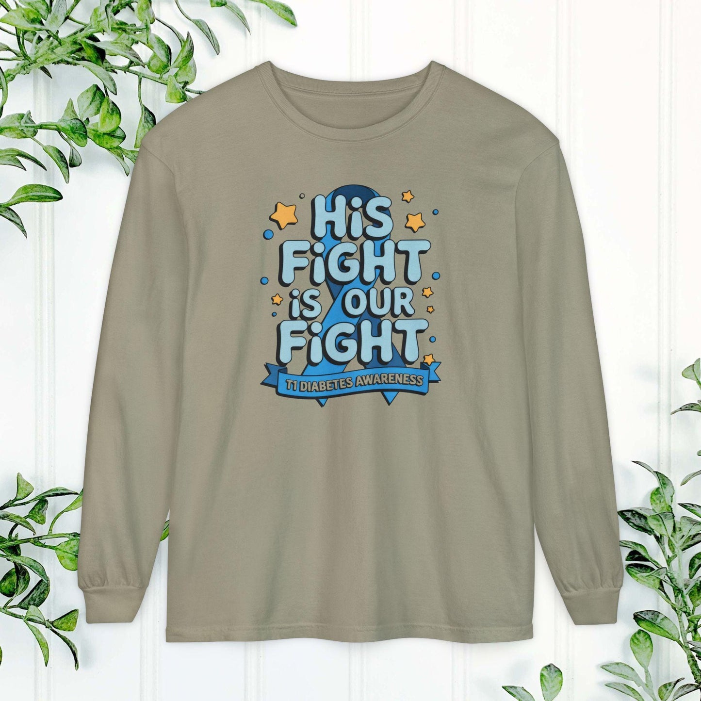 Diabetes Awareness Long Sleeve Shirt, His Fight Is Our Fight Diabetes Shirt, Health Campaign Gear, Gift for Supporters, T1D awareness
