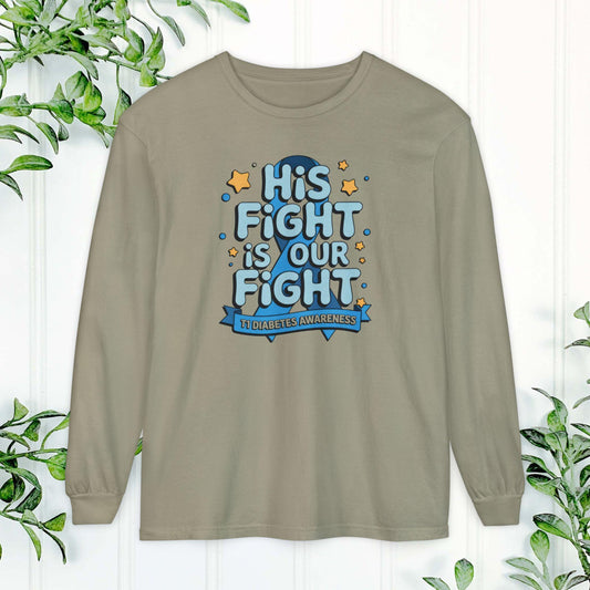 Diabetes Awareness Long Sleeve Shirt, His Fight Is Our Fight Diabetes Shirt, Health Campaign Gear, Gift for Supporters, T1D awareness