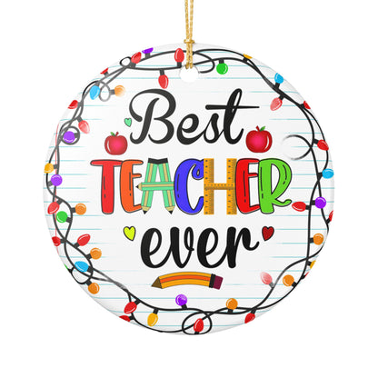Best Teacher Ever Ceramic Ornament, Gift for Teachers, Christmas Decor, Classroom Decoration, Appreciation Gift, Holiday Ornament