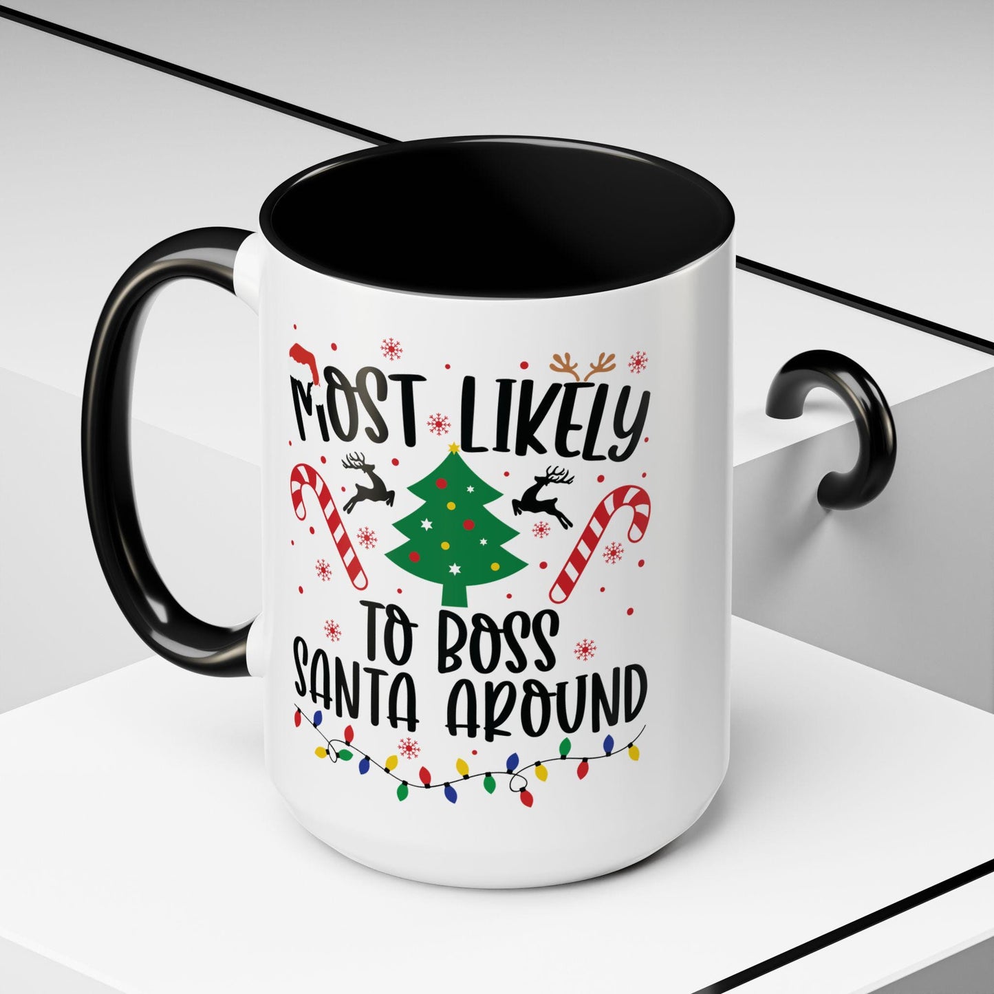 Most Likely To Boss Santa Around Christmas Mug