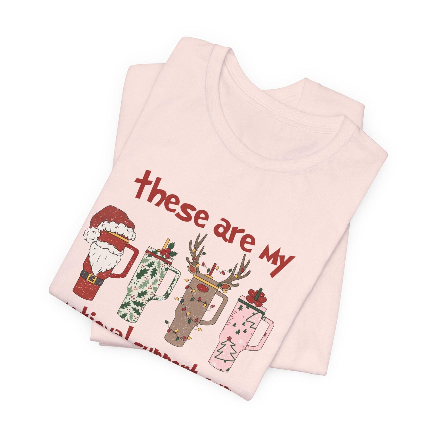 Custom Personalized Funny Tumbler Cup Emotional Support Pets Tee, Coffee Lover Gift Shirt, Unisex T-Shirt,  Water Lover, Coffee Fan Tee,