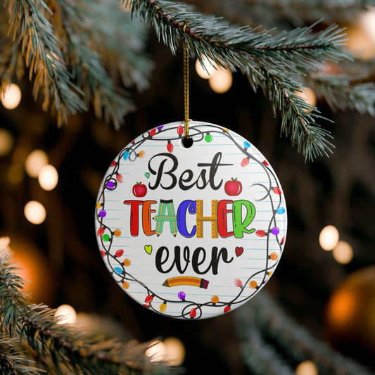 Best Teacher Ever Ceramic Ornament, Gift for Teachers, Christmas Decor, Classroom Decoration, Appreciation Gift, Holiday Ornament
