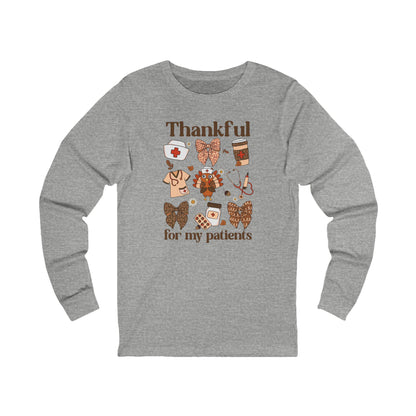 Thankful for My Patients Long Sleeve Tee, Gratitude Shirt, Caregiver Gift, Nurse Appreciation, Autumn Apparel