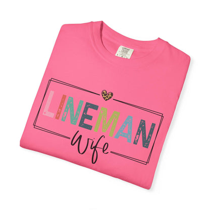 Lineman Wife T-Shirt, Cute Gift for Lineman Spouses, Unisex Garment-Dyed Tee, Comfortable Casual Wear, Perfect for Holidays, IBEW