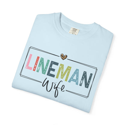 Lineman Wife T-Shirt, Cute Gift for Lineman Spouses, Unisex Garment-Dyed Tee, Comfortable Casual Wear, Perfect for Holidays, IBEW