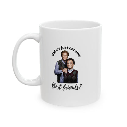 Step brothers Ceramic Mug, Coffee Cup Gift, Humor Mug, Office Humor, Birthday Gift, Did we just become best friends?
