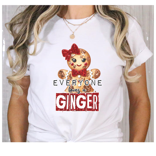 Everyone Loves a Ginger Tee - Cute Gingerbread Girl Shirt, Holiday Apparel, Gift for Bakers, Fun Christmas Clothing, Unisex Tee