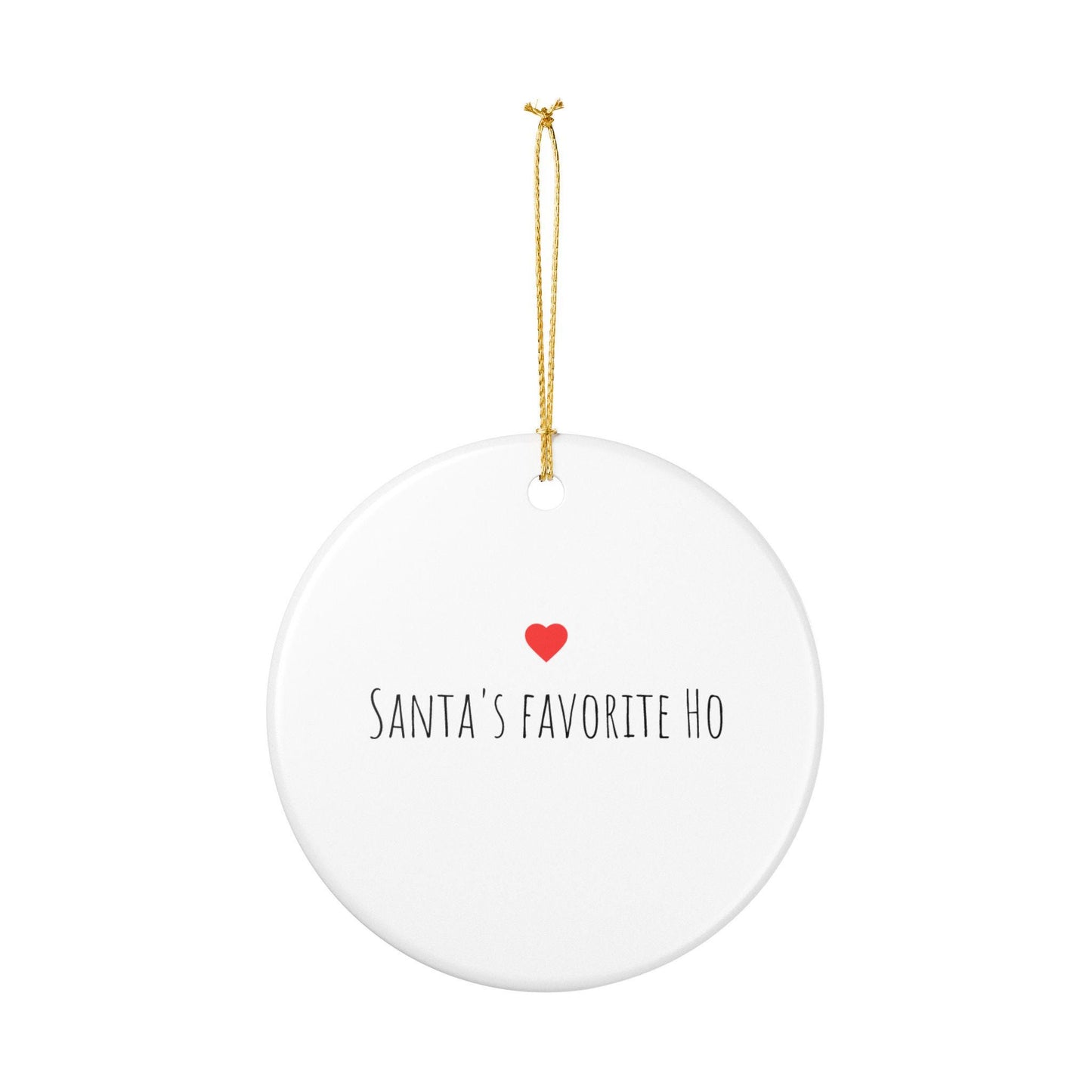 Santa's Favorite Ho Ceramic Ornament, Holiday Decoration, Christmas Tree Decor, Unique Gift for Friends, Christmas Gift