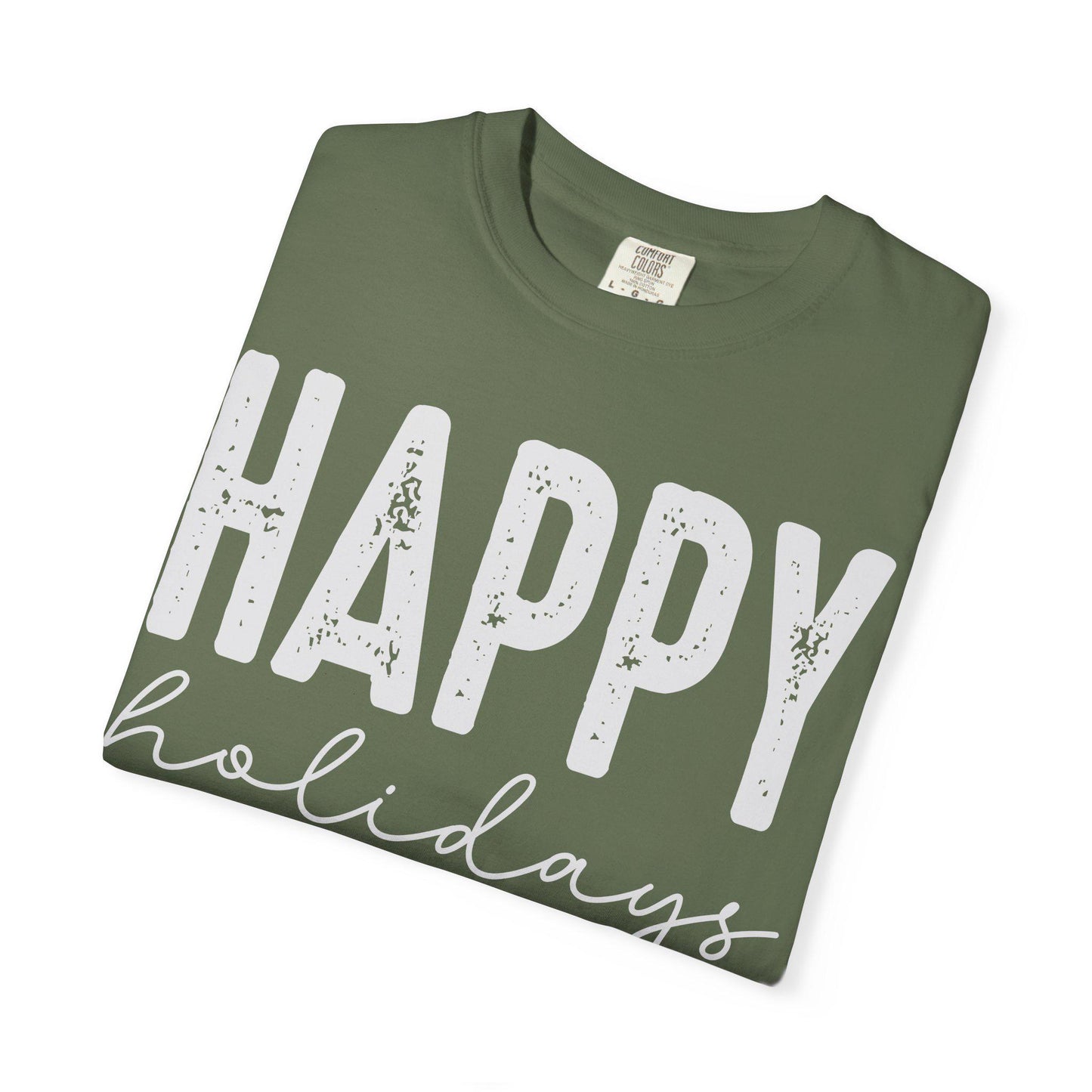 Happy Holidays Unisex Garment-Dyed T-Shirt, Casual Birthday Tee, Fun Gift for Him/Her, Celebration Apparel, Comfortable Everyday Wear