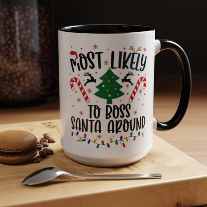 Most Likely To Boss Santa Around Christmas Mug