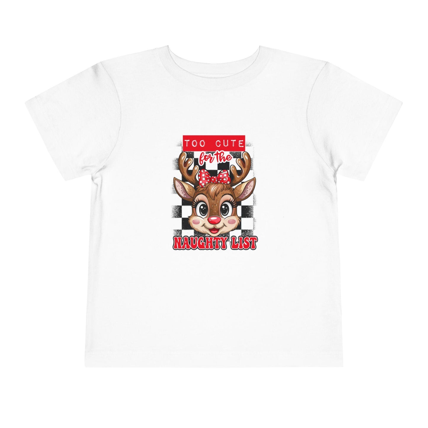 Too Cute for the Naughty List , Funny Christmas Reindeer Shirt, Holiday Shirt, Christmas Outfit, Kids Gift, Funny Toddler T-Shirt