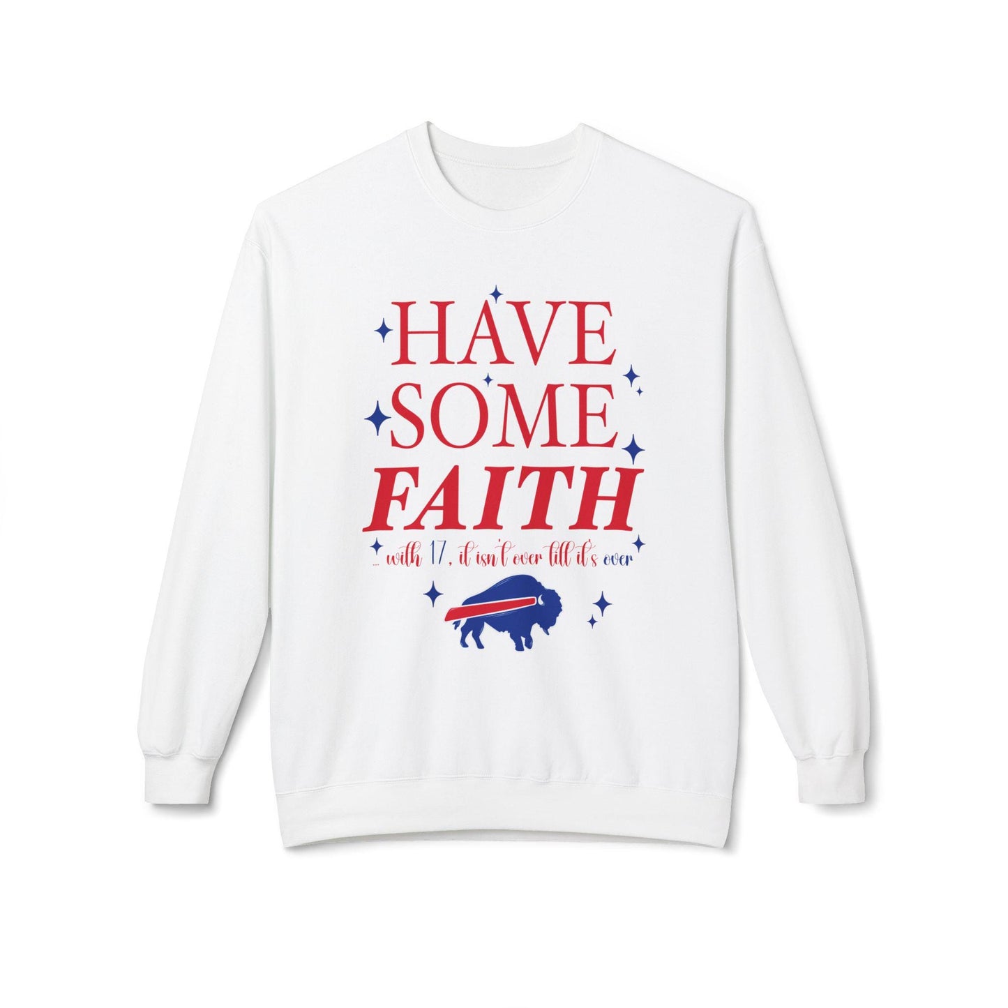 Have Some Faith Buffalo Crewneck Sweatshirt | Buffalo Bills Inspired