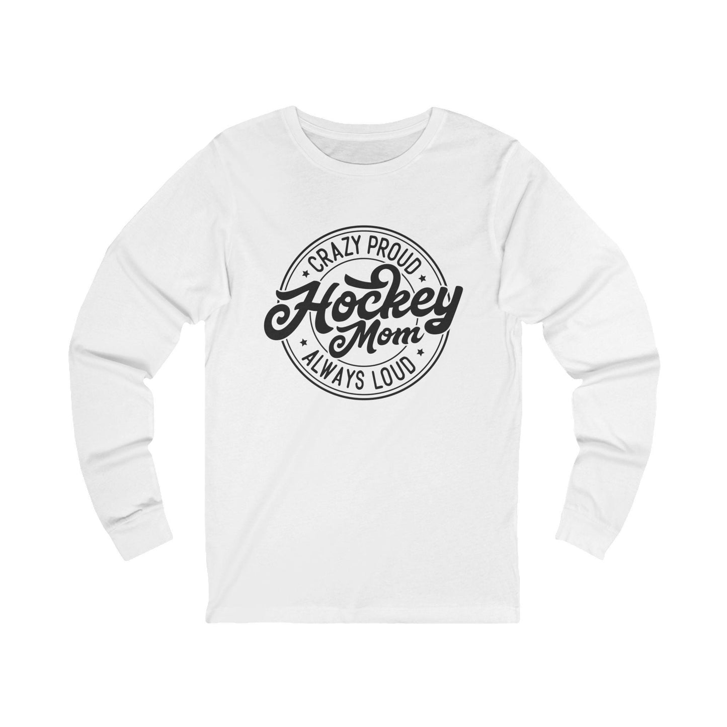 Crazy Proud Hockey Mom Long Sleeve Tee, Sports Apparel, Gift for Hockey Moms, Perfect for Game Days, Winter Wardrobe, Casual Wear