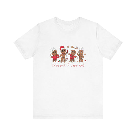 Nurses Make The Season Sweet T-Shirt, Gingerbread Bakers Tee, Medical Worker Gift, Healthcare Appreciation Shirt, Nurse Christmas Present