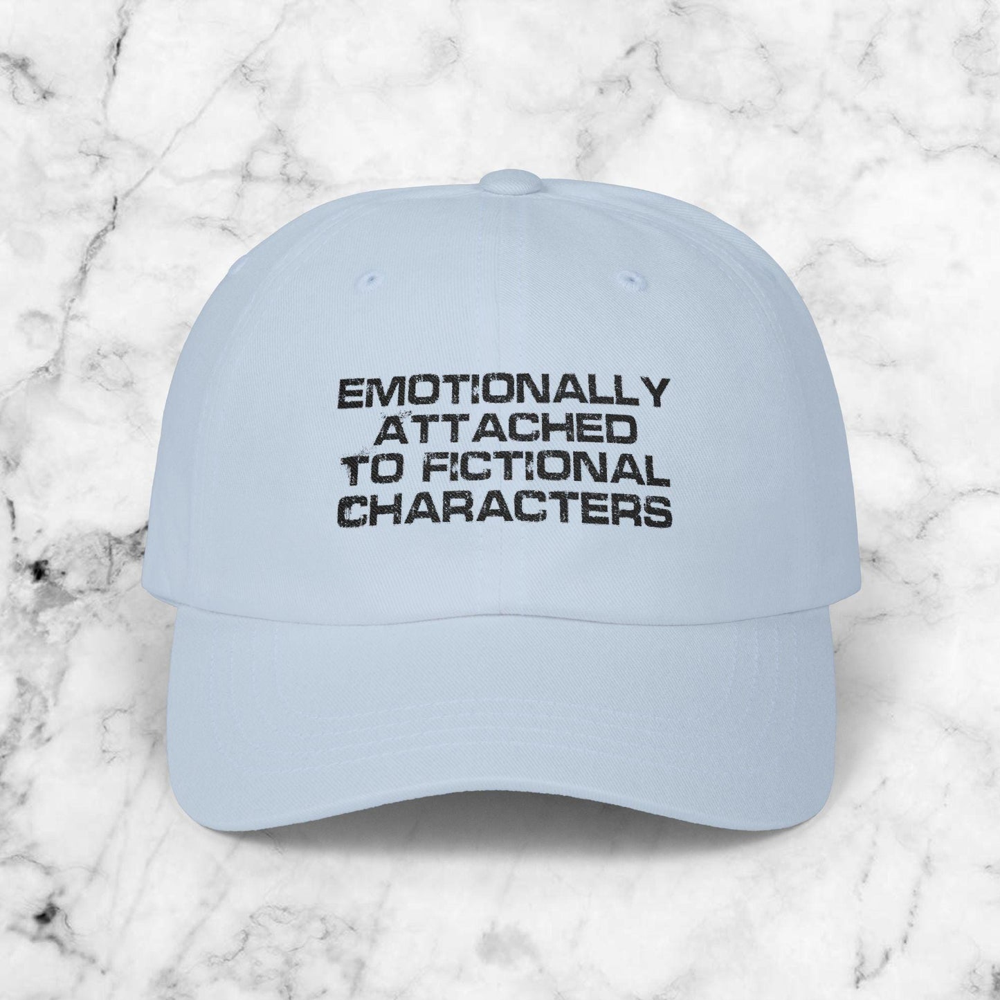 Emotionally Attached to Fictional Characters Cap, Embroidered Dad Hat