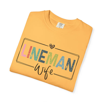 Lineman Wife T-Shirt, Cute Gift for Lineman Spouses, Unisex Garment-Dyed Tee, Comfortable Casual Wear, Perfect for Holidays, IBEW