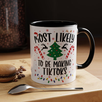 Most Likely to Be Making TikToks Christmas Mug