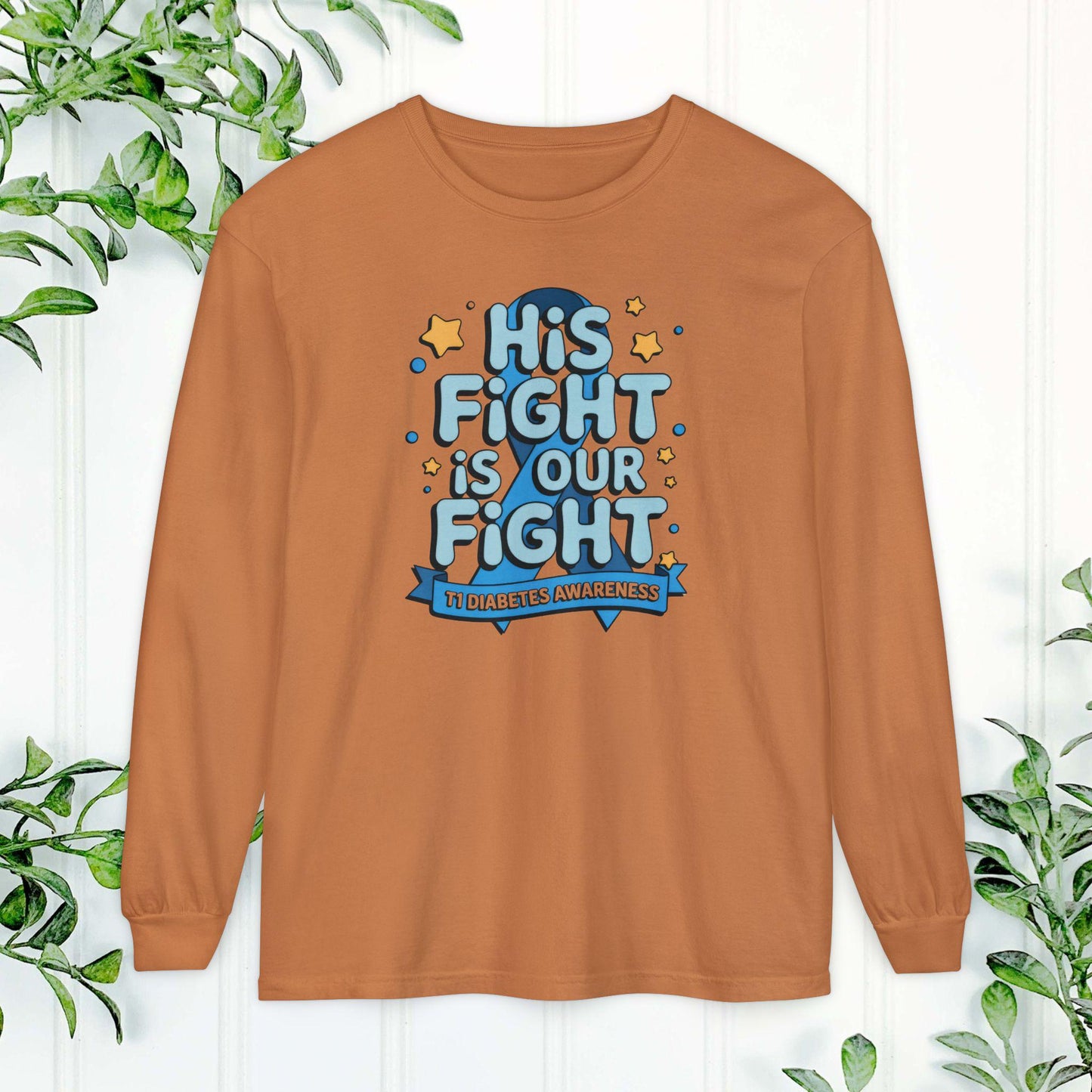 Diabetes Awareness Long Sleeve Shirt, His Fight Is Our Fight Diabetes Shirt, Health Campaign Gear, Gift for Supporters, T1D awareness
