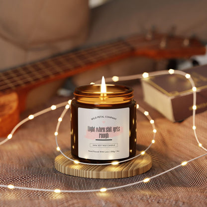 Ambiance Candle - Light When Stuff Gets Rough, Aromatherapy Gift, Relaxation Candle, Home Decor, Self-Care, Cozy Vibes