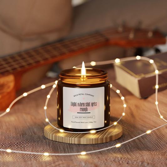 Ambiance Candle - Light When Stuff Gets Rough, Aromatherapy Gift, Relaxation Candle, Home Decor, Self-Care, Cozy Vibes