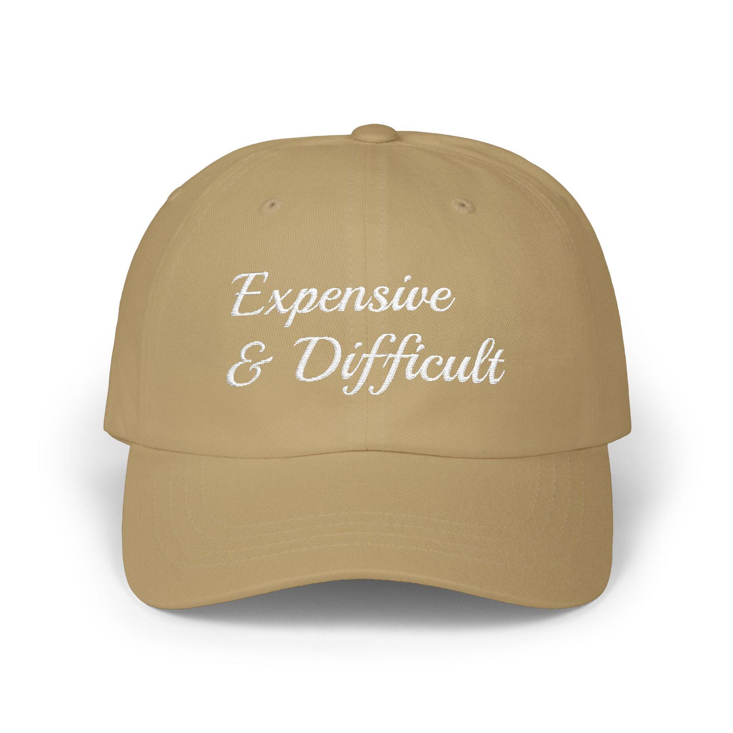 Expensive & Difficult Dad Cap,  Embroidered Baseball Hat, Funny hat