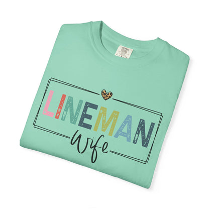 Lineman Wife T-Shirt, Cute Gift for Lineman Spouses, Unisex Garment-Dyed Tee, Comfortable Casual Wear, Perfect for Holidays, IBEW