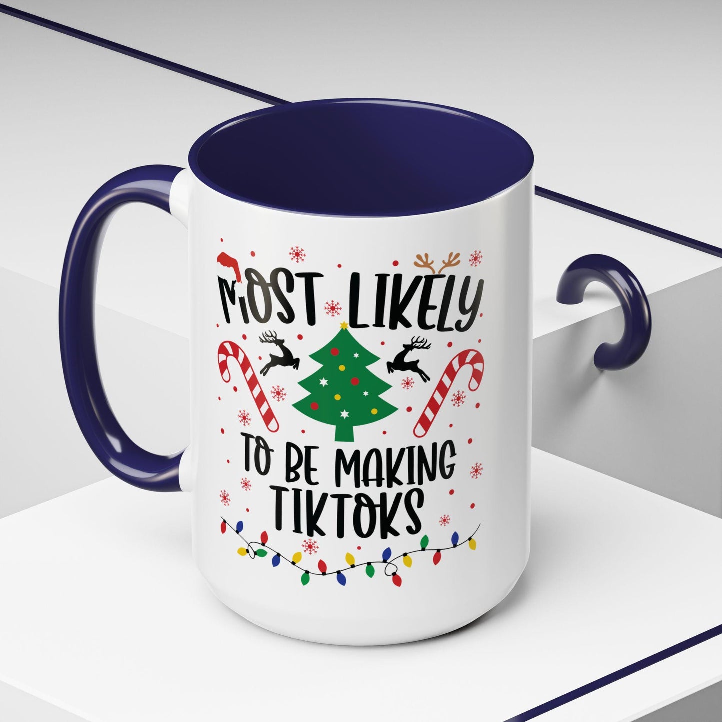 Most Likely to Be Making TikToks Christmas Mug