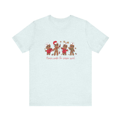 Nurses Make The Season Sweet T-Shirt, Gingerbread Bakers Tee, Medical Worker Gift, Healthcare Appreciation Shirt, Nurse Christmas Present