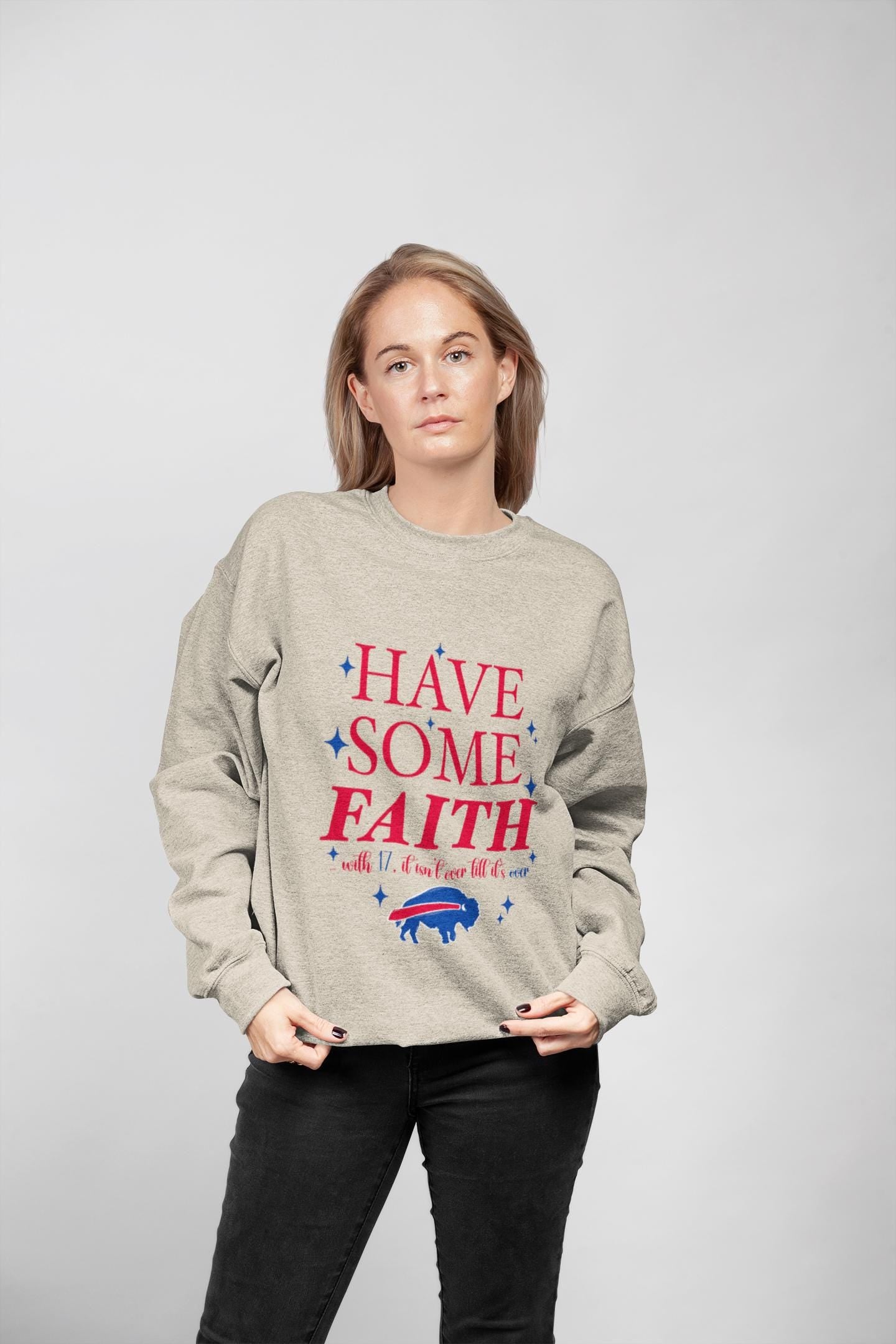 Have Some Faith Buffalo Crewneck Sweatshirt | Buffalo Bills Inspired