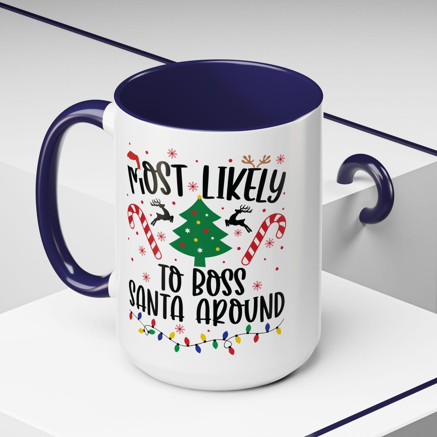 Most Likely To Boss Santa Around Christmas Mug