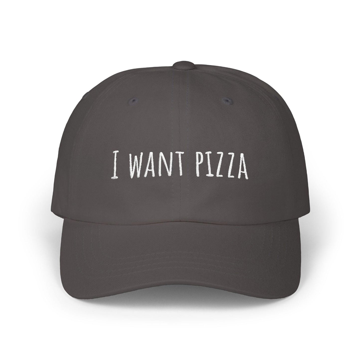 I Want Pizza Classic Dad Cap, Fun Gift for Pizza Lovers, Casual Style, Adjustable Hat for All Occasions, Trendy Headwear, pizza lover gift