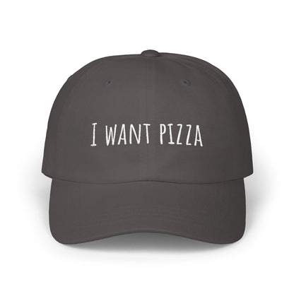 I Want Pizza Classic Dad Cap, Fun Gift for Pizza Lovers, Casual Style, Adjustable Hat for All Occasions, Trendy Headwear, pizza lover gift