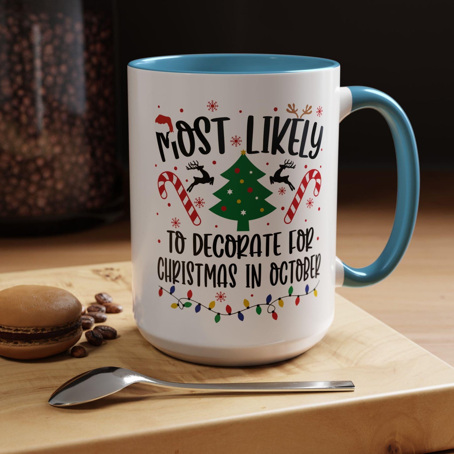 Most Likely to Decorate for Christmas in October Mug