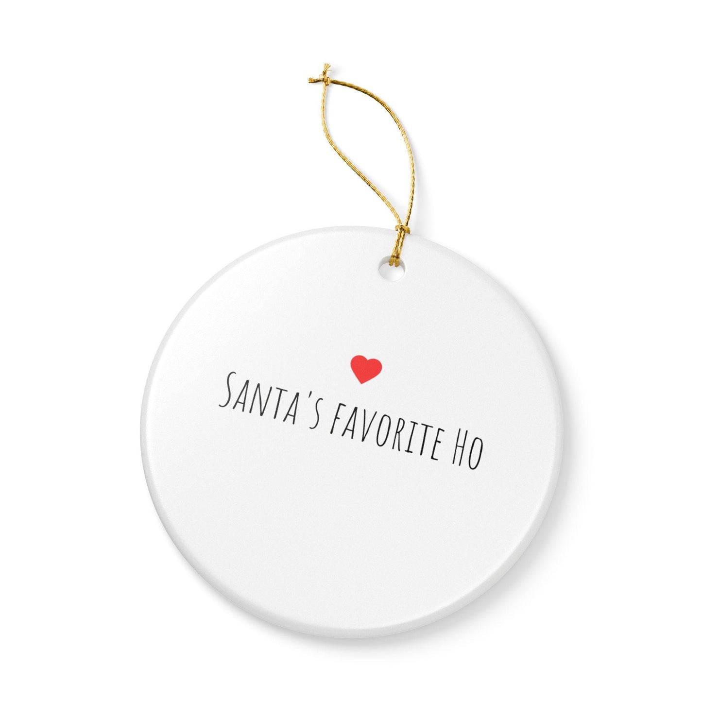 Santa's Favorite Ho Ceramic Ornament, Holiday Decoration, Christmas Tree Decor, Unique Gift for Friends, Christmas Gift